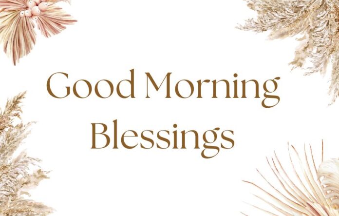 8 Good Morning Blessings